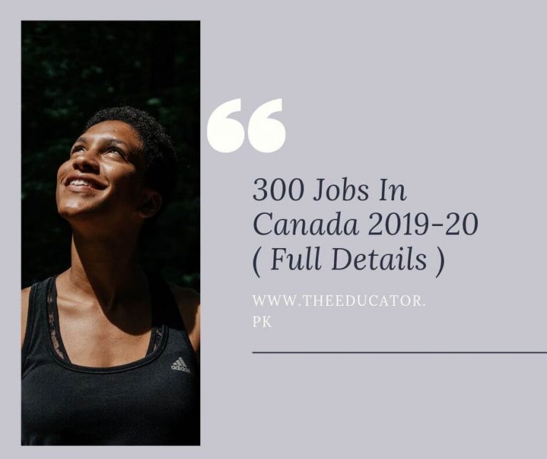300 Jobs In Canada 2019-20 ( Full Details )