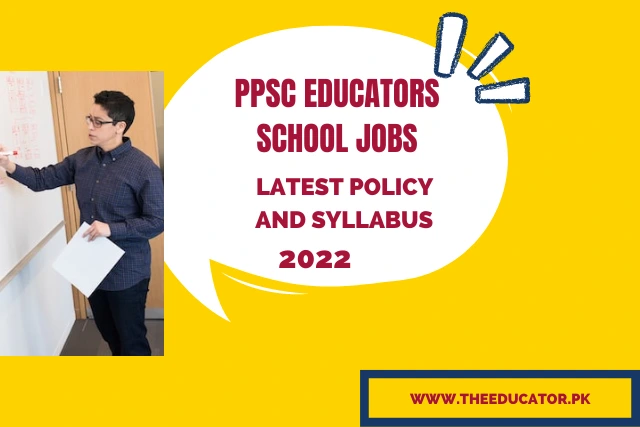 PPSC Educators School Jobs 2022-2023 Syllabus | Latest Policy