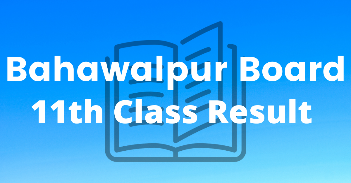 11th Class Result 2023 Bahawalpur Board
