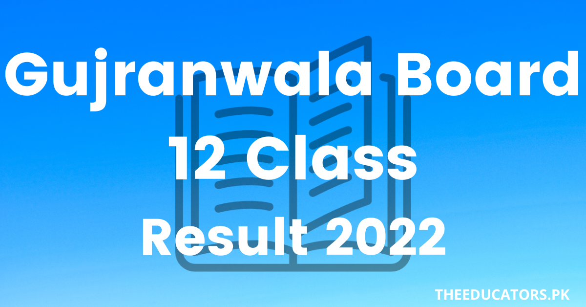 Gujranwala 12th Class Result 2022