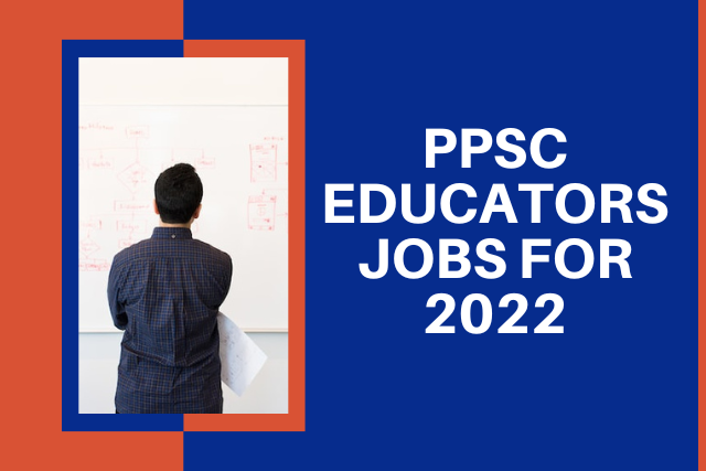 PPSC Educators jobs for 2022