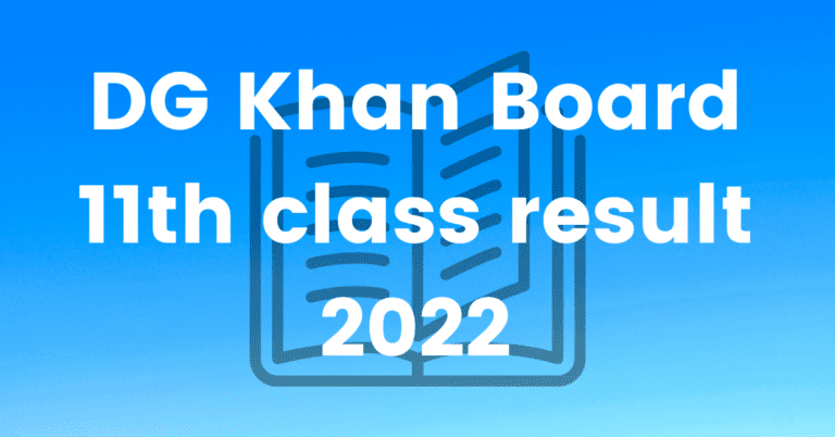 DG Khan Board 11th Class Result 2022 – Check Result By Name and Roll Number