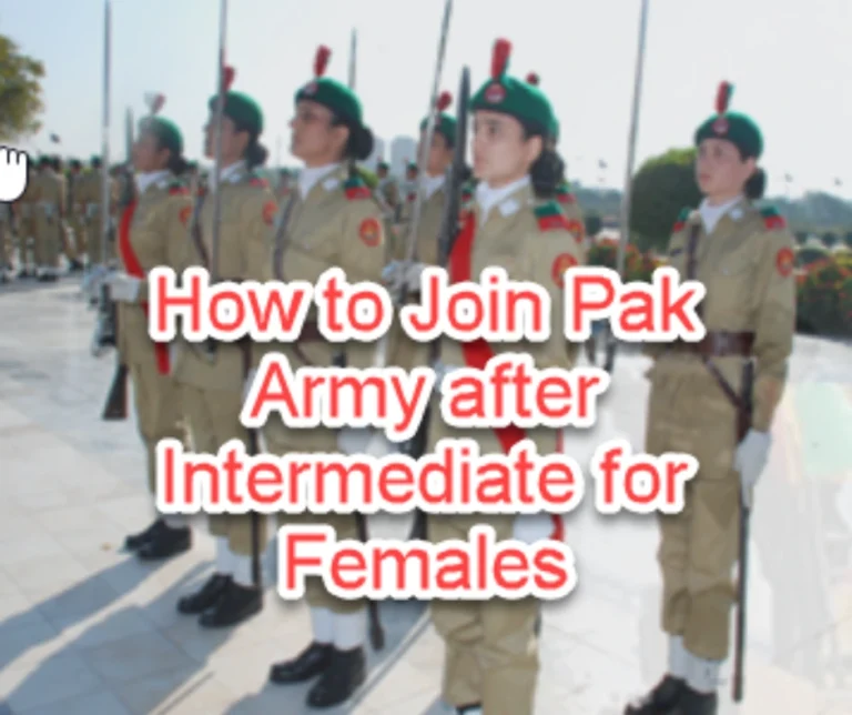 How to Join Pak Army for Females after Intermediate