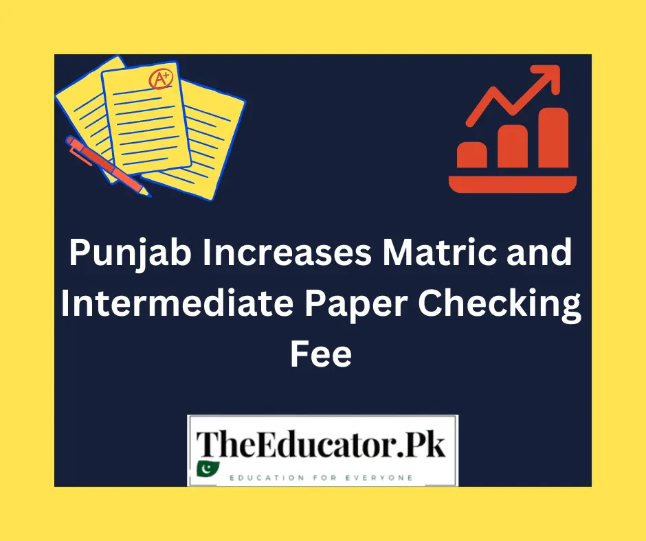 Punjab Increases Matric and Intermediate Paper Checking Fee