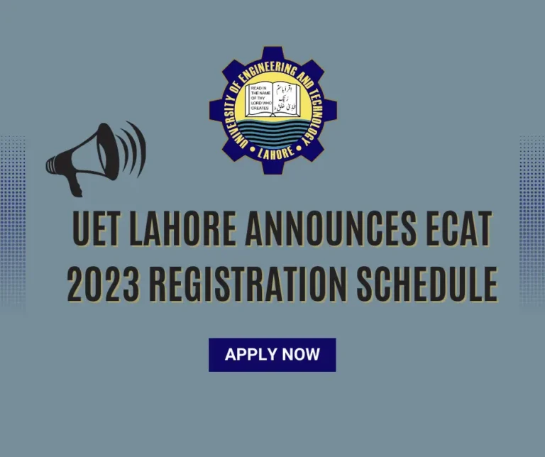 UET Lahore ECAT 2023 Registration – Apply Online here
