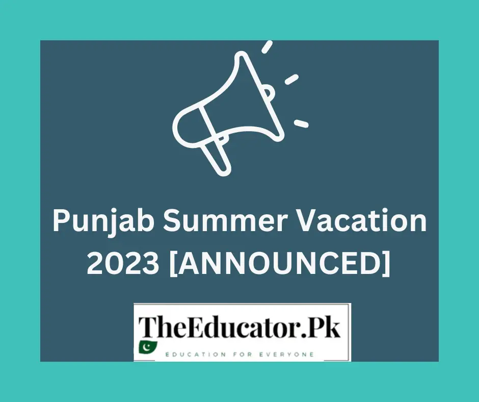 EXTENDED Summer Vacations in Punjab 2023 Announced [NEW Notification]