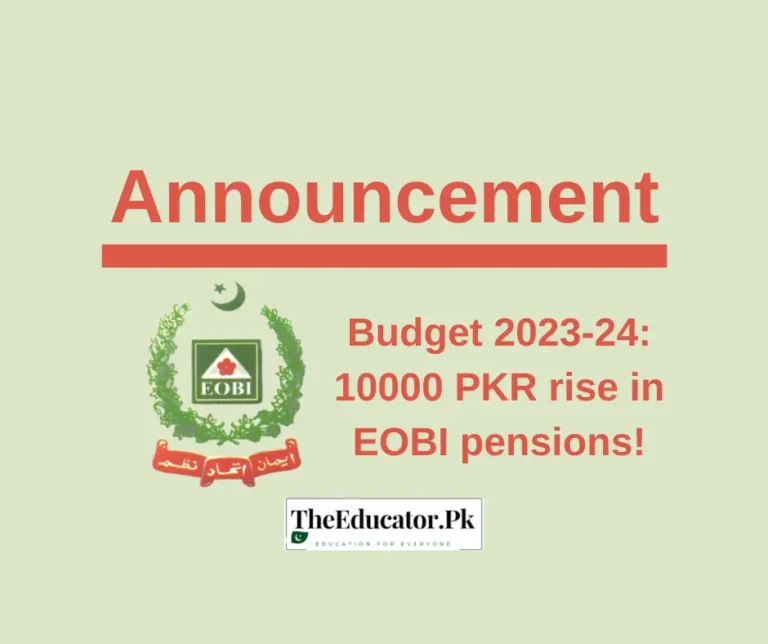 Budget 2023-24: 10000 PKR rise in EOBI pensions!
