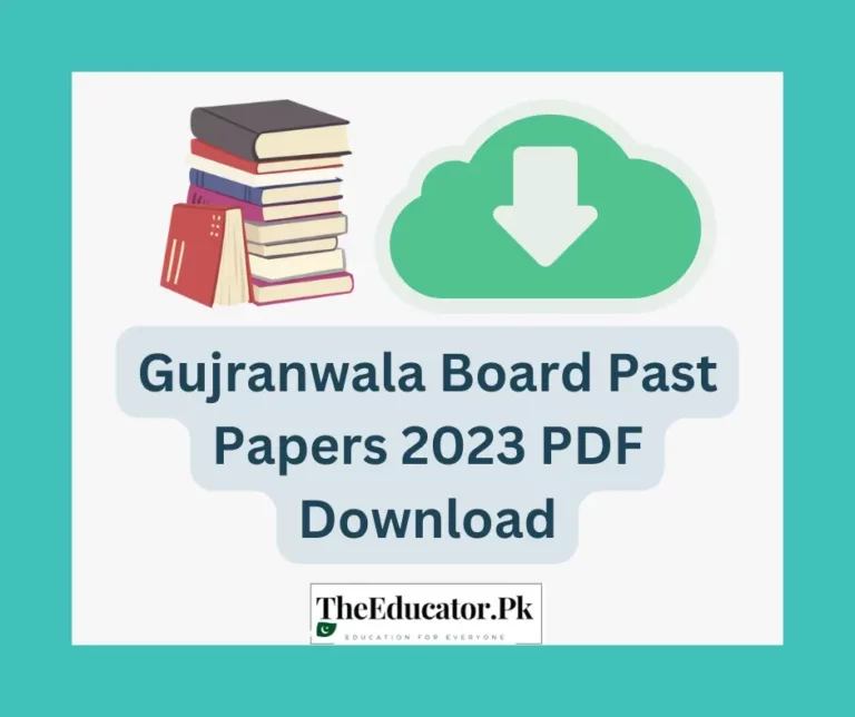 Gujranwala Board Past Papers 2023 PDF Download